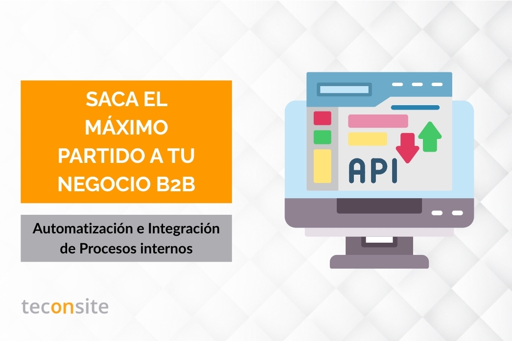 Automatización de Procesos: Saca el Máximo Partido a tu Negocio B2B