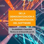 De la Democratización a la Fragmentación del Software: Escalabilidad y Límites en el Desarrollo por IA